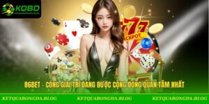 86BET - Cổng Giải Trí Đang Được Cộng Đồng Quan Tâm Nhất